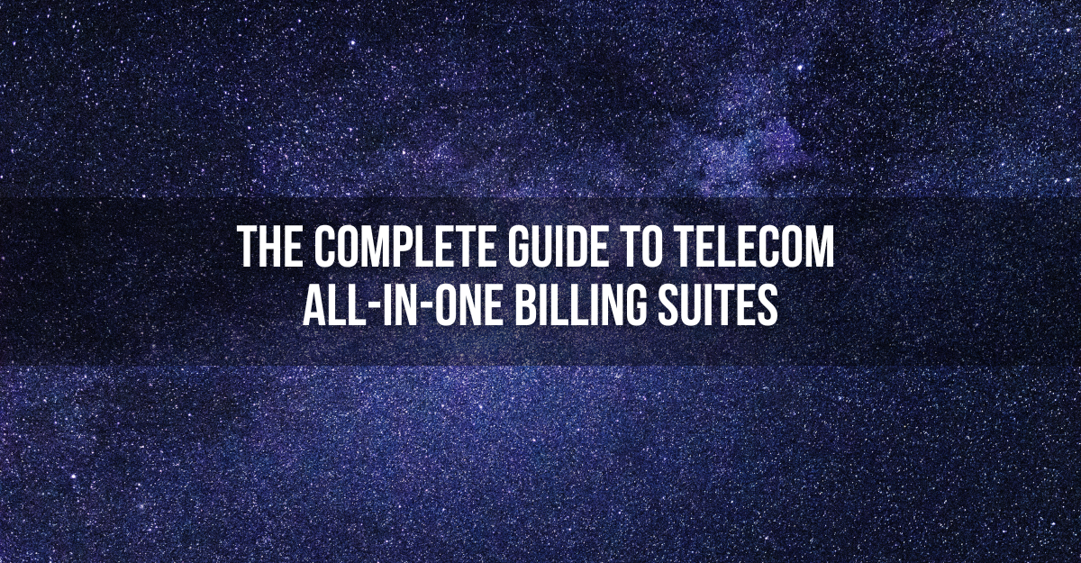The Complete Guide to Telecom All-in-One Billing Suites